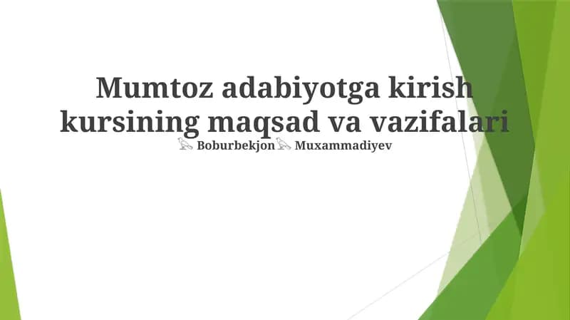 Mumtoz adabiyotga kirish kursining maqsad va vazifalari