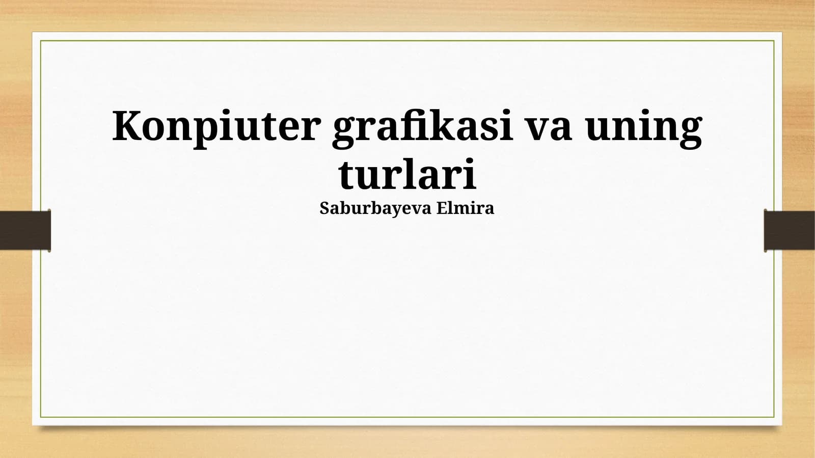 Kompyuter grafikasi va uning turlari