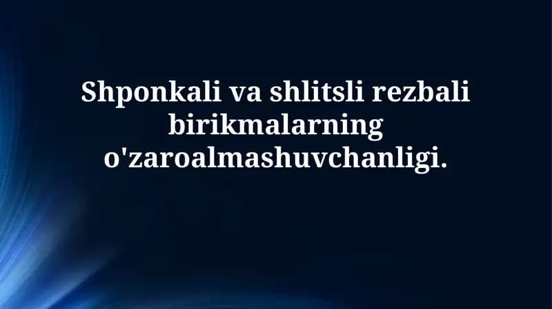 Splined va Slotted Ulanishlar