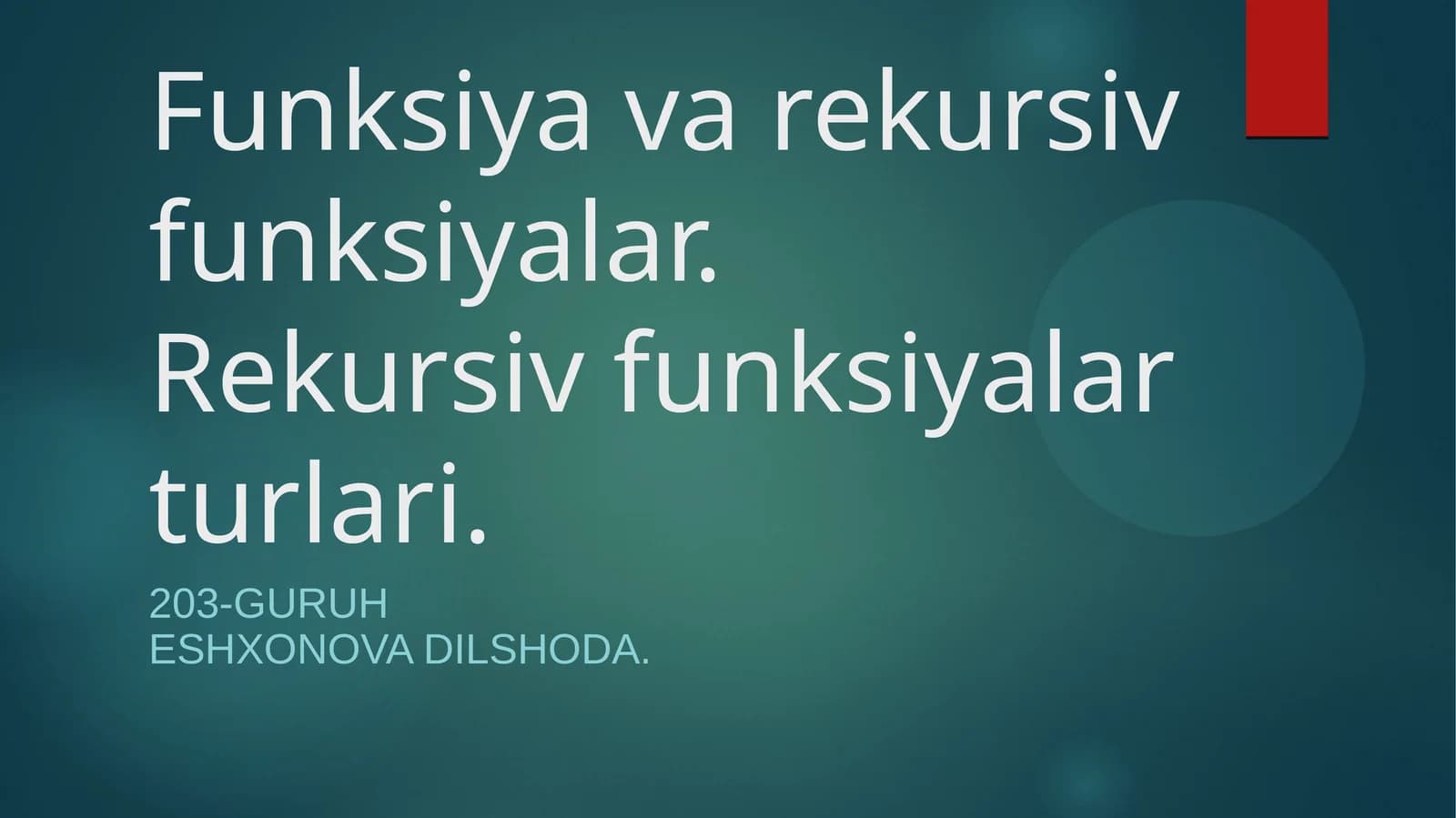 Funksiya va rekursiv funksiyalar. Rekursiv funksiyalar turlari