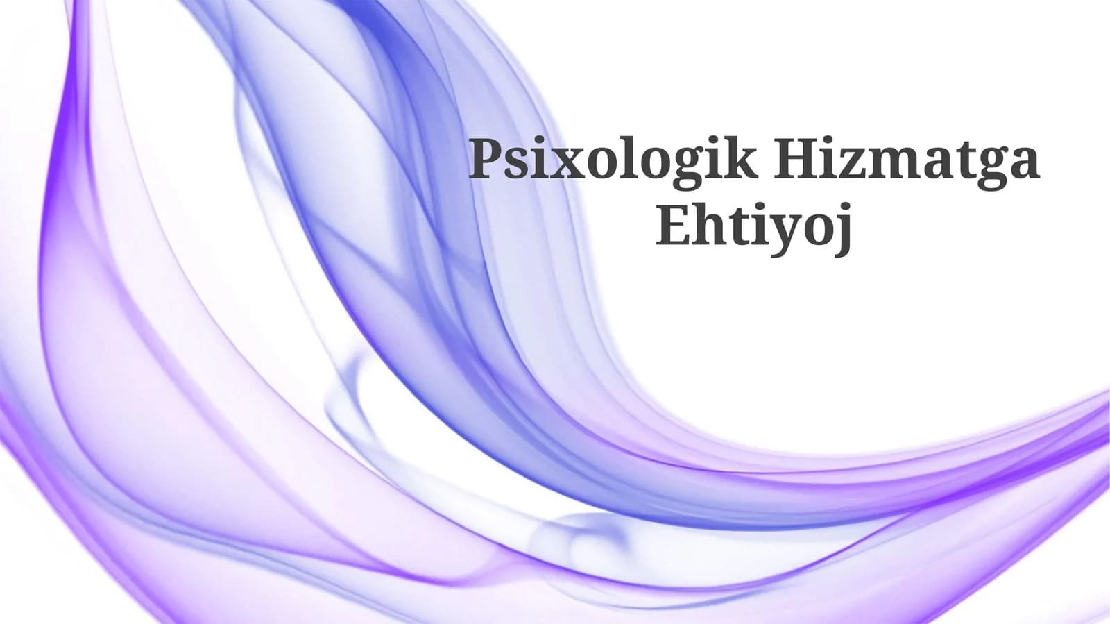 Psixologik Hizmatga Ehtiyoj