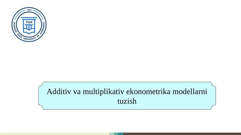Additiv va multiplikativ ekonometrika modellarni tuzish