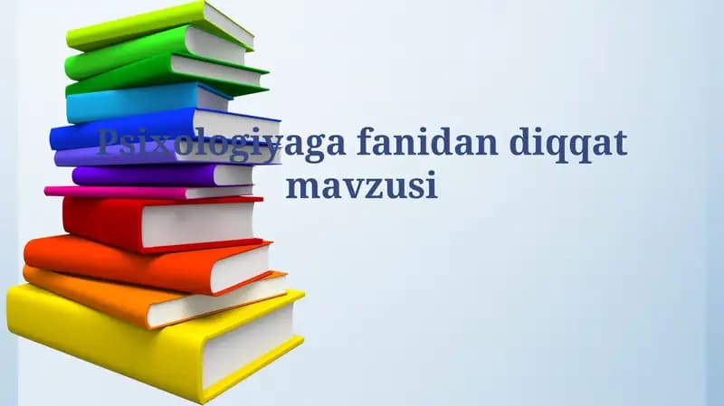 Psixologiyaga fanidandiqqatmavzusi