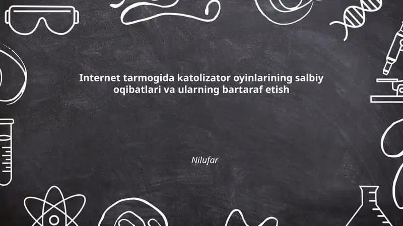 Internet tarmogida katolizator oyinlarining salbiy oqibatlari va ularning bartaraf etish