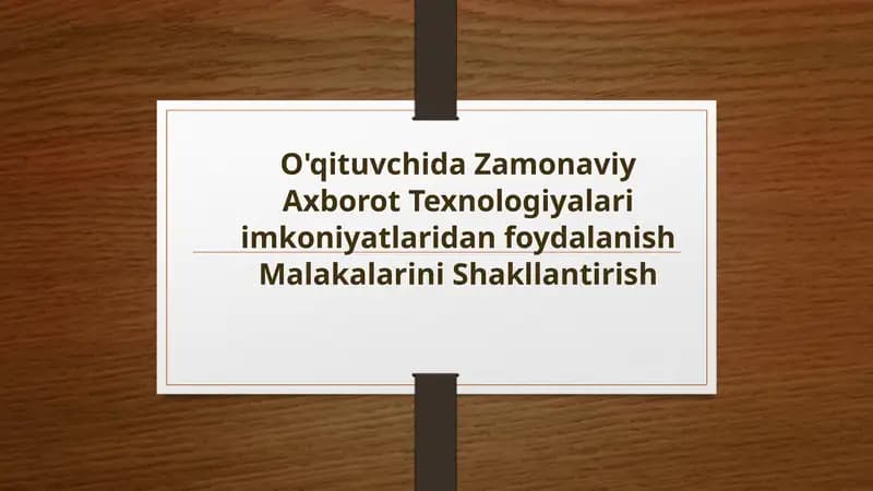 O'qituvchida Zamonaviy Axborot Texnologiyalari malakalarini shakllantirish