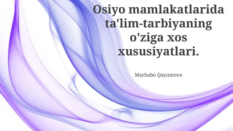 Osiyo ta'limining o'ziga xos xususiyatlari