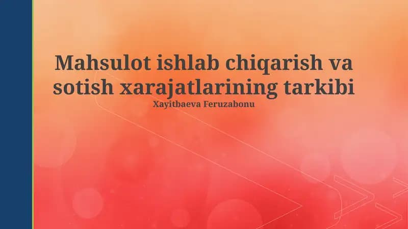 Mahsulot ishlab chiqarish va sotish xarajatlarining tarkibi