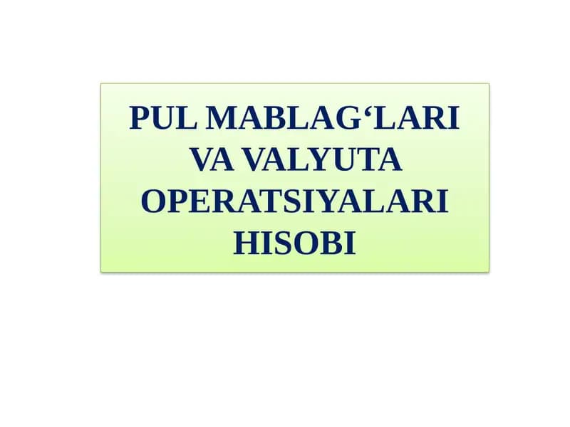 PULMABLAG‘LARI VAVALYUTAOPERATSIYALARIHISOBI