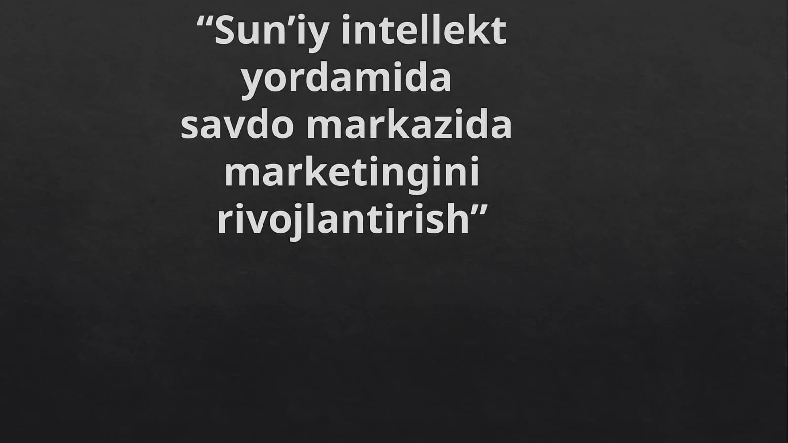 Sun’iyintellektyor savdo markazida marketingni rivojlantirish