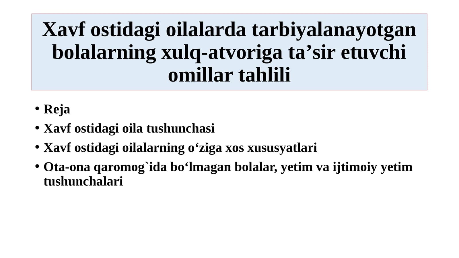 Xavf ostidagi oilalarda tarbiyalanayotgan bolalarning xulq-atvoriga taʼsir etuvchi omillar tahlili
