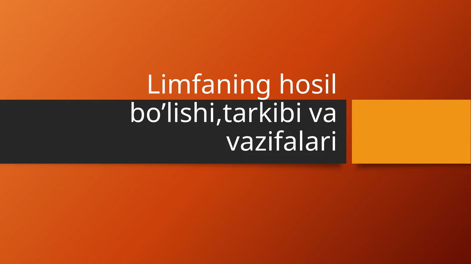 Limfaning hosil bo’lishi,tarkibi va vazifalari