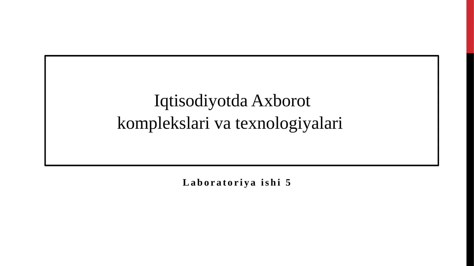 Iqtisodiyotda Axborot komplekslari va texnologiyalari