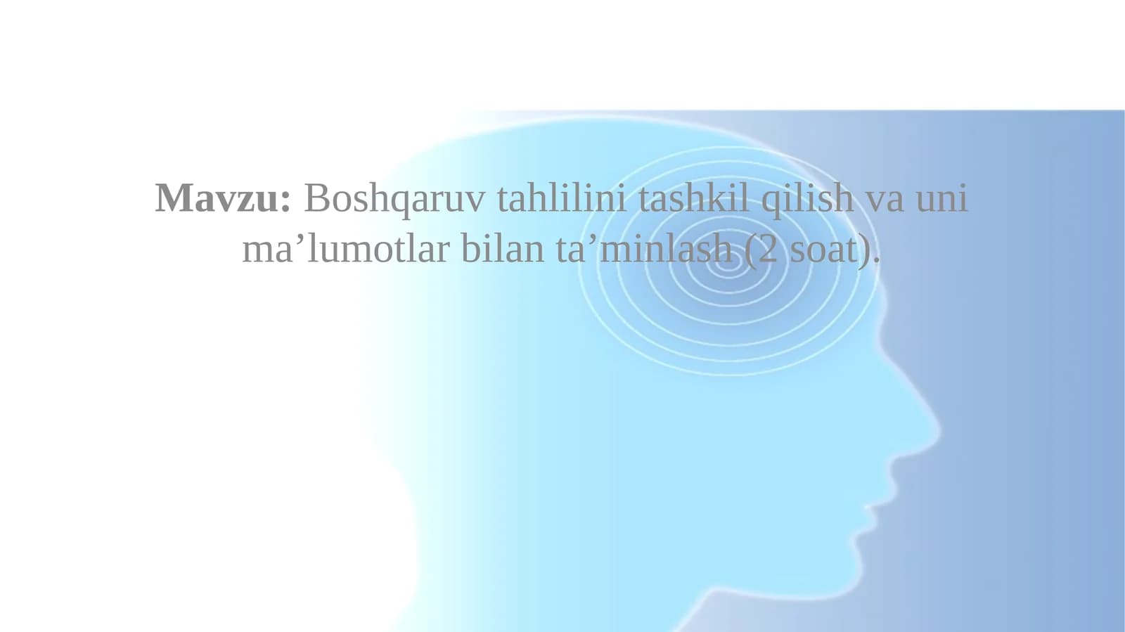 Boshqaruv tahlilini tashkil qilish va uni ma’lumotlar bilan ta’minlash