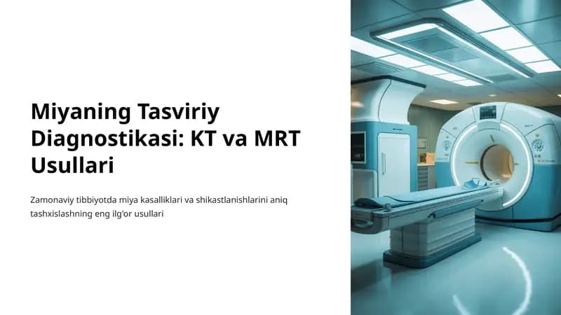 Miyaning Tasviriy Diagnostikasi: KT va MRT Usullari
