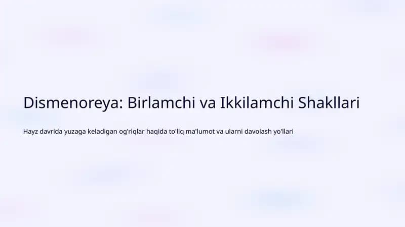 Dismenoreya: Birlamchi va Ikkilamchi Shakllari