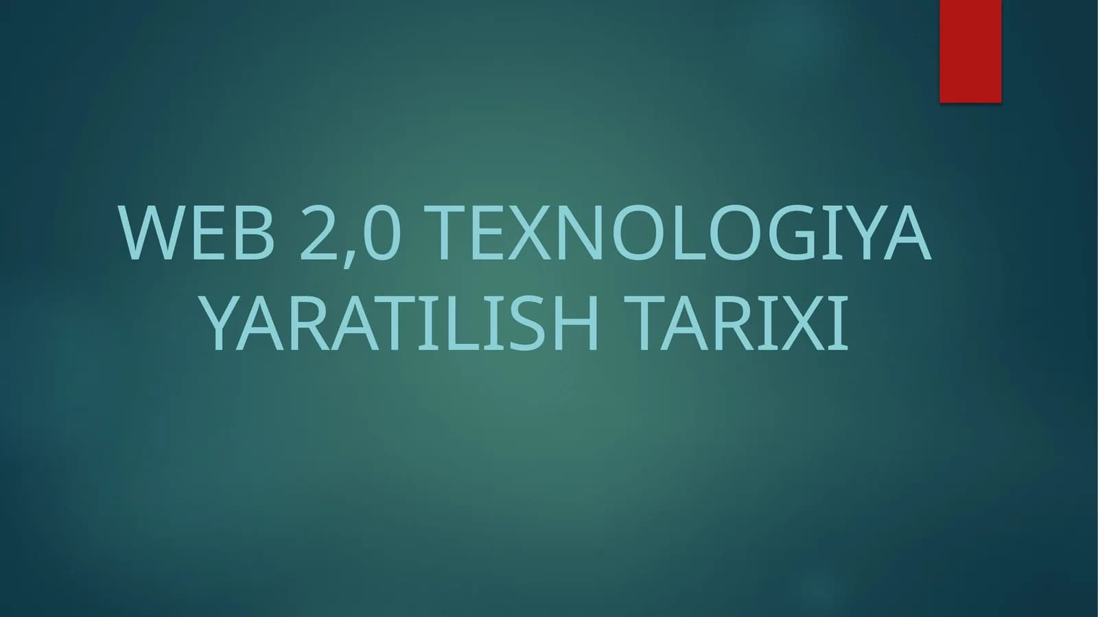 Web 2,0 Texnologiya yaratilish tarixi