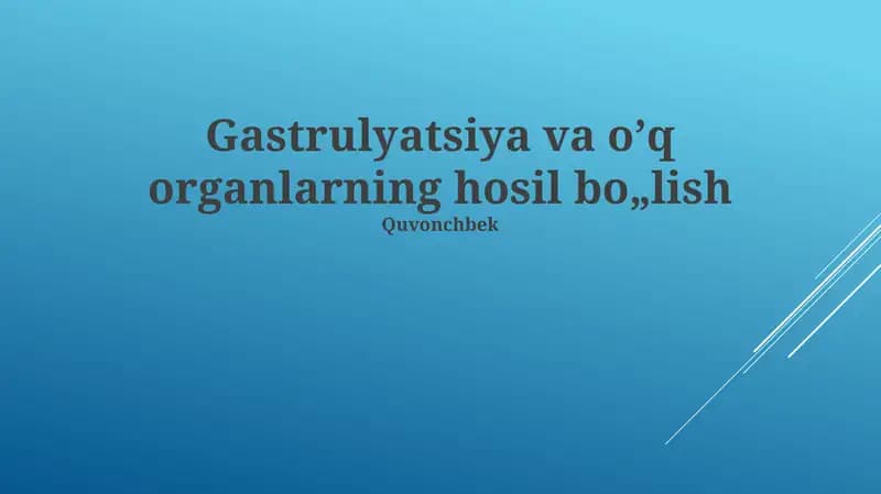 Gastrulyatsiya va о’q organlarning hosil bо„lish