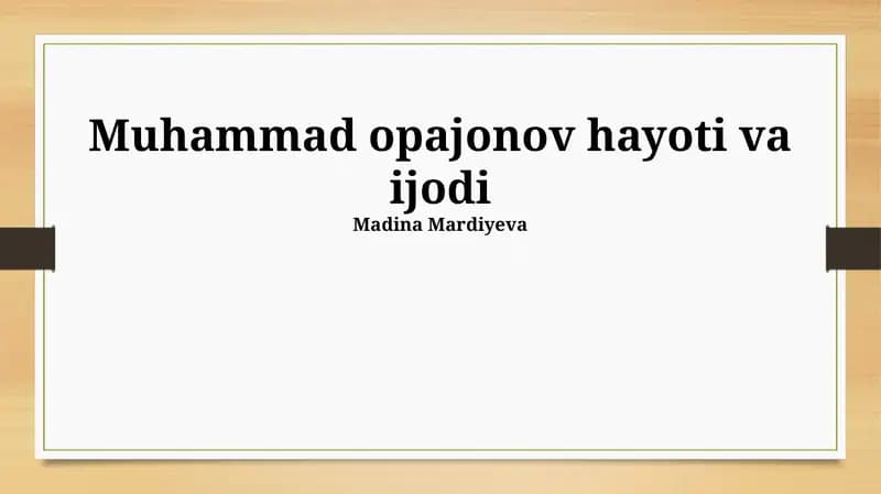 Muhammad opajonov hayoti va ijodi