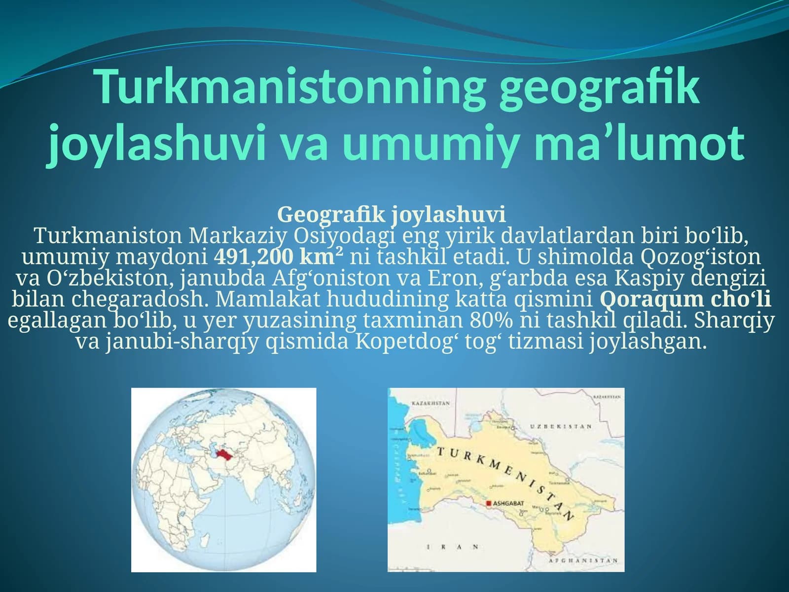 Turkmanistonning geografik joylashuvi va umumiy ma’lumot