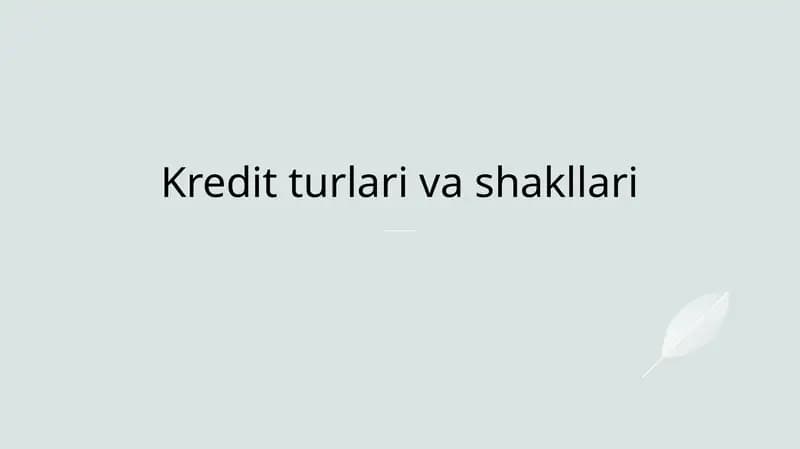 Kredit turkumlari va shakllari haqida umumiy ma'lumot