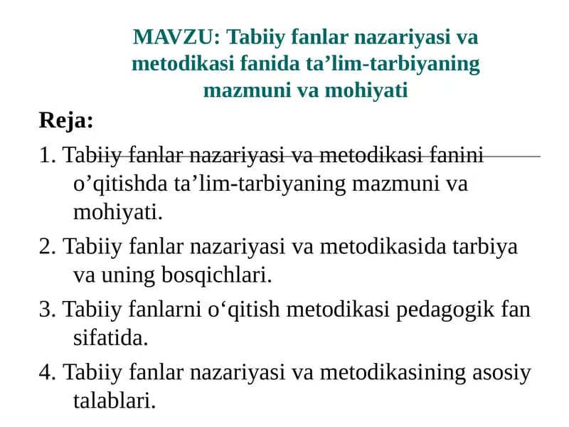 Tabiiy fanlar nazariyasi va metodikasifanidata’lim-tarbiyaning mazmuni va mohiyati