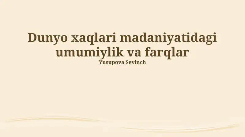 Dunyo xaqlari madaniyatidagi umumiylik va farqlar