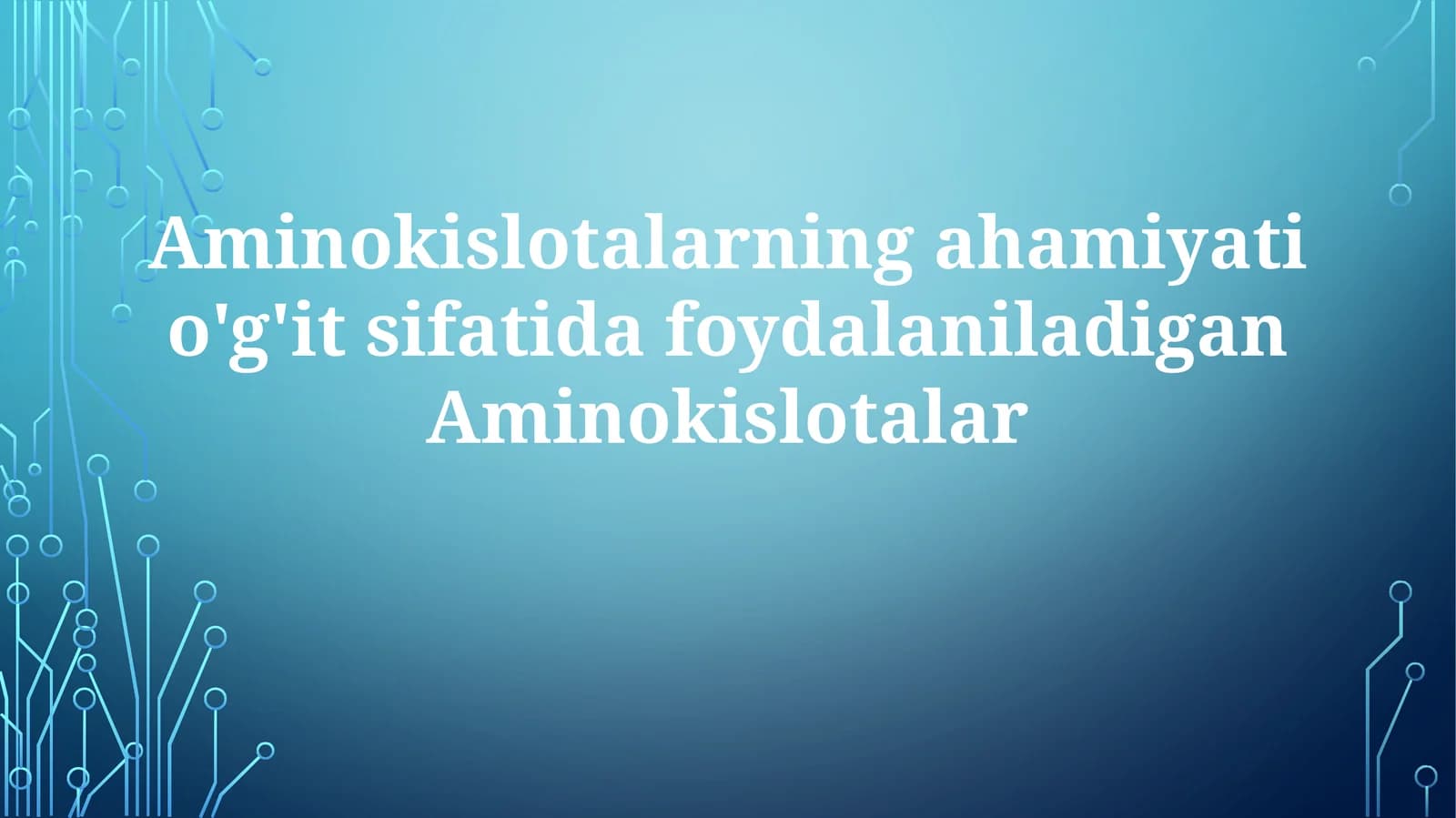 Aminokislotalarningahamiyatio'g'itsifatidafoydalaniladiganAminokislotalar