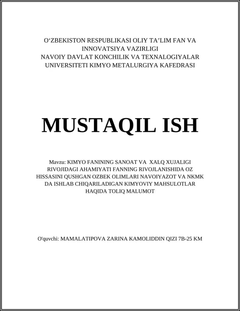 KIMYO FANINING SANOAT VA XALQ XUJALIGI RIVOJIDAGI AHAMIYATI FANNING RIVOJLANISHIDA OZ HISSASINI QUSHGAN OZBEK OLIMLARI NAVOIYAZOT VA NKMK DA ISHLAB CHIQARILADIGAN KIMYOVIY MAHSULOTLAR HAQIDA TOLIQ MALUMOT