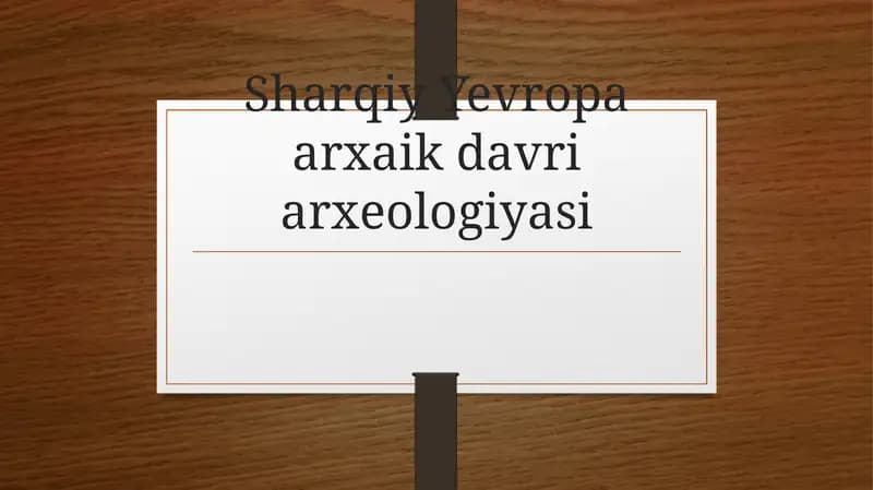 Sharqiy Yevropa arxaik davri arxeologiyasi