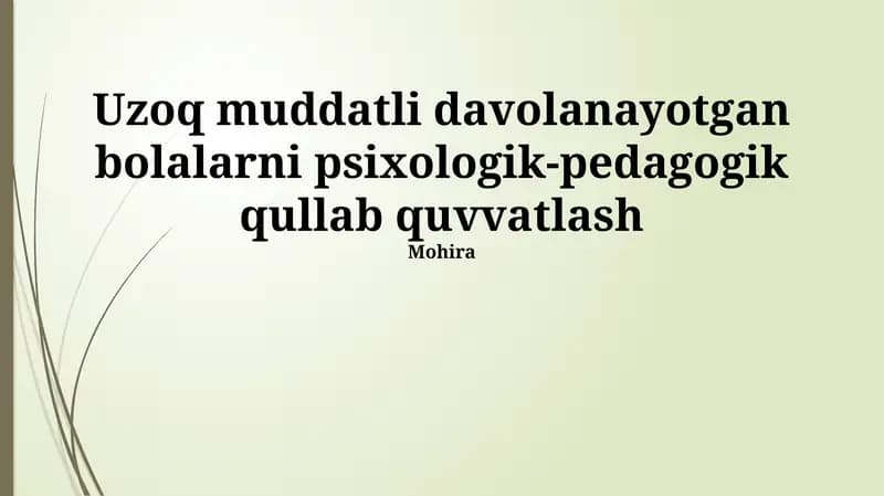 Uzoq muddatli davolanayotgan bolalarni psixologik-pedagogik qullab quvvatlash
