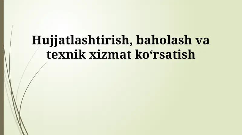 Hujjatlashtirish, Baholash va Ta'minlash
