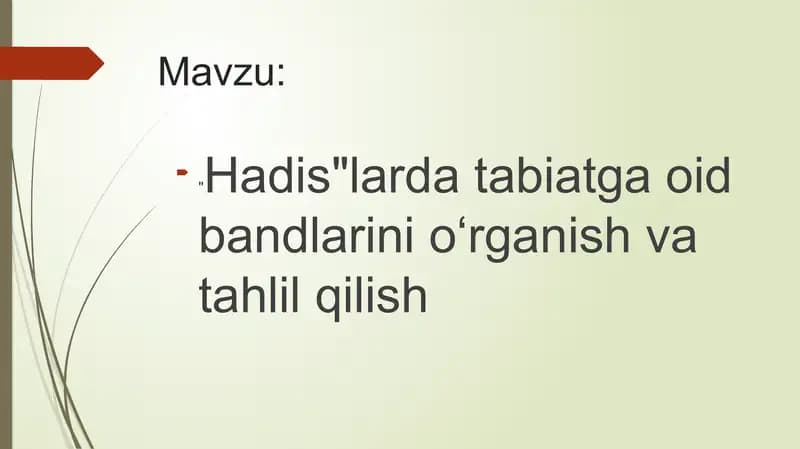 Hadislarda  tabiatiga oid bandlarini o'rganish va tahlil qilish