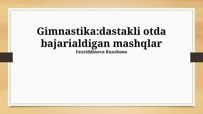 Gimnastika:dastakli otda bajarialdigan mashqlar