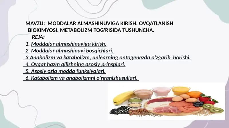 MODDALAR ALMASHINUVIGA KIRISH. OVQATLANISH        BIOKIMYOSI. METABOLIZM TOG'RISIDA TUSHUNCHA.