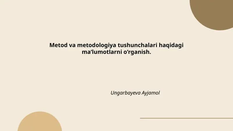 Metod va metodologiya tushunchalari haqidagi ma‘lumotlarni o‘rganish