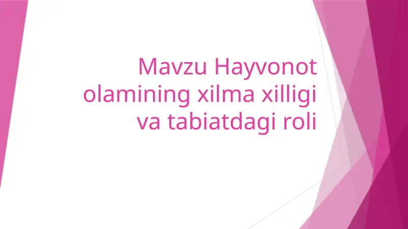 Hayvonot olamining xilma xilligi va tabiatdagi roli