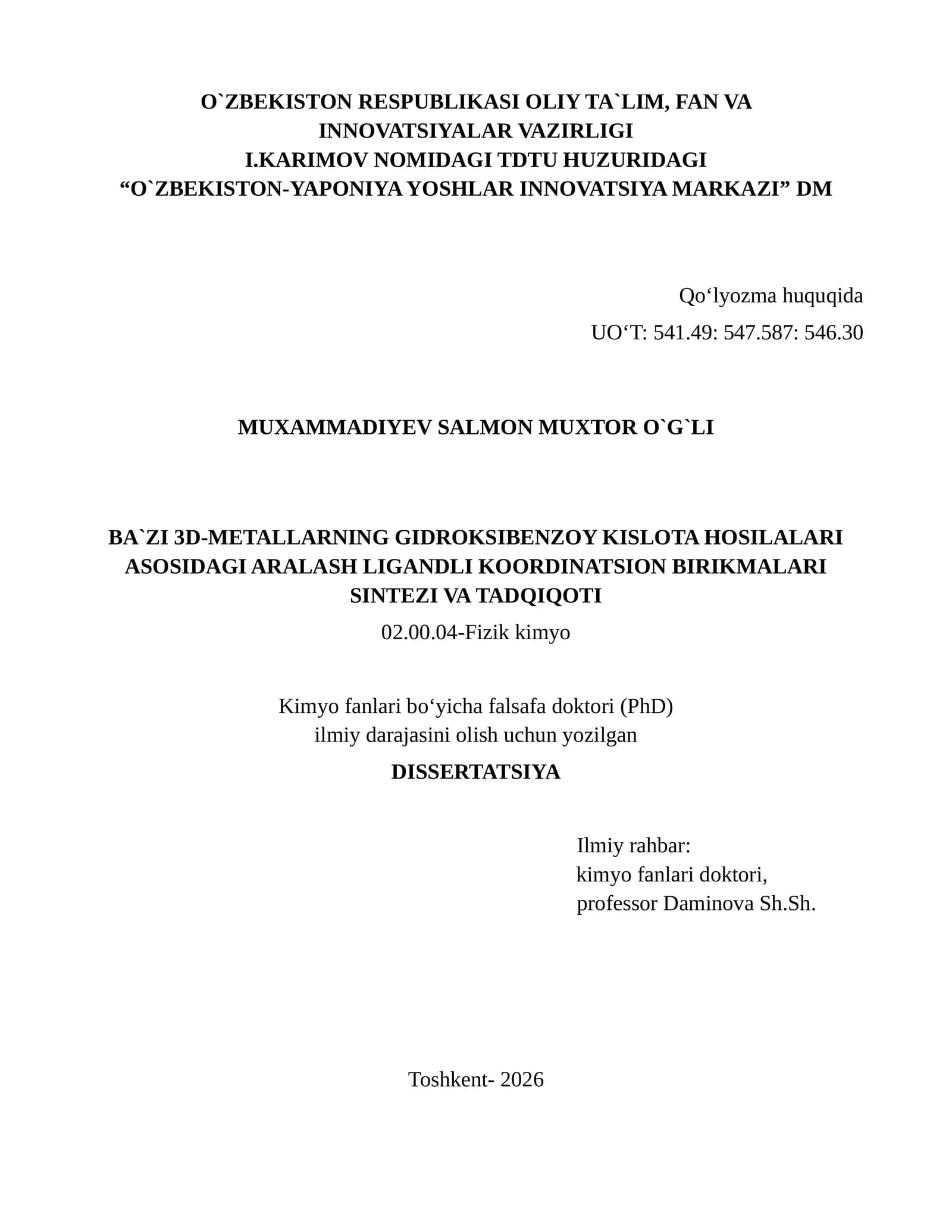 BA`ZI 3D-METALLARNING GIDROKSIBENZOY KISLOTA HOSILALARI ASOSIDAGI ARALASH LIGANDLI KOORDINATSION BIRIKMALARI SINTEZI VA TADQIQOTI MAVZUSIDA DISSERTATSIYA