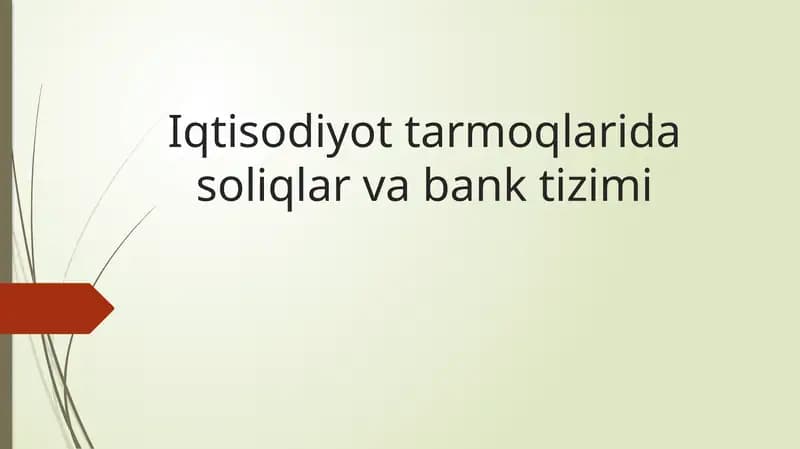 Iqtisodiyot tarmoqlarida soliqlar va bank tizimi