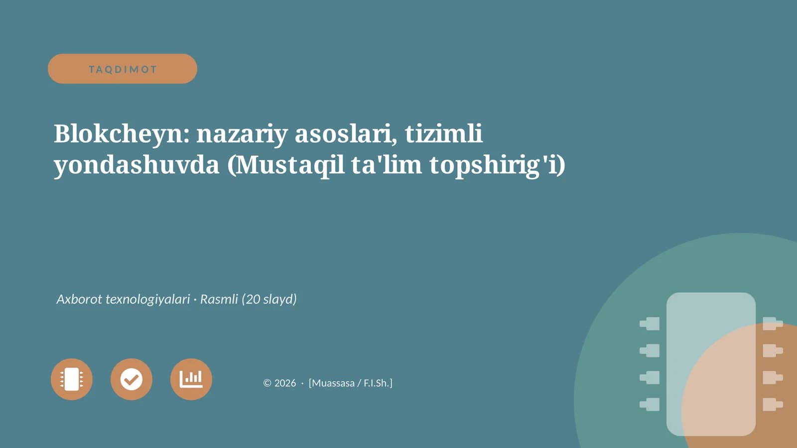 Blokcheyn: nazariy asoslari, tizimli yondashuvda (Mustaqil ta'lim topshirig'i)