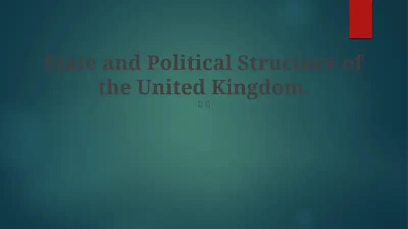 State and Political Structure of the United Kingdom