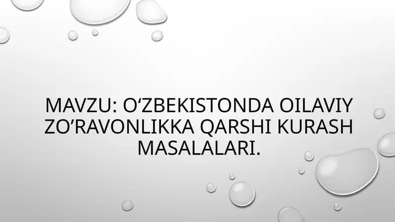 O‘zbekistonda oilaviy zo’ravonlikka qarshi kurash masalalari