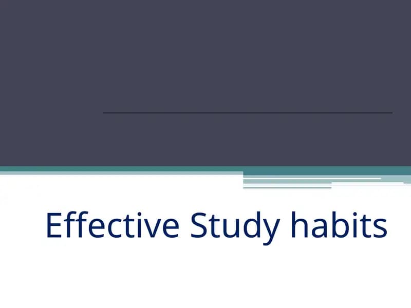 Effective Study habits