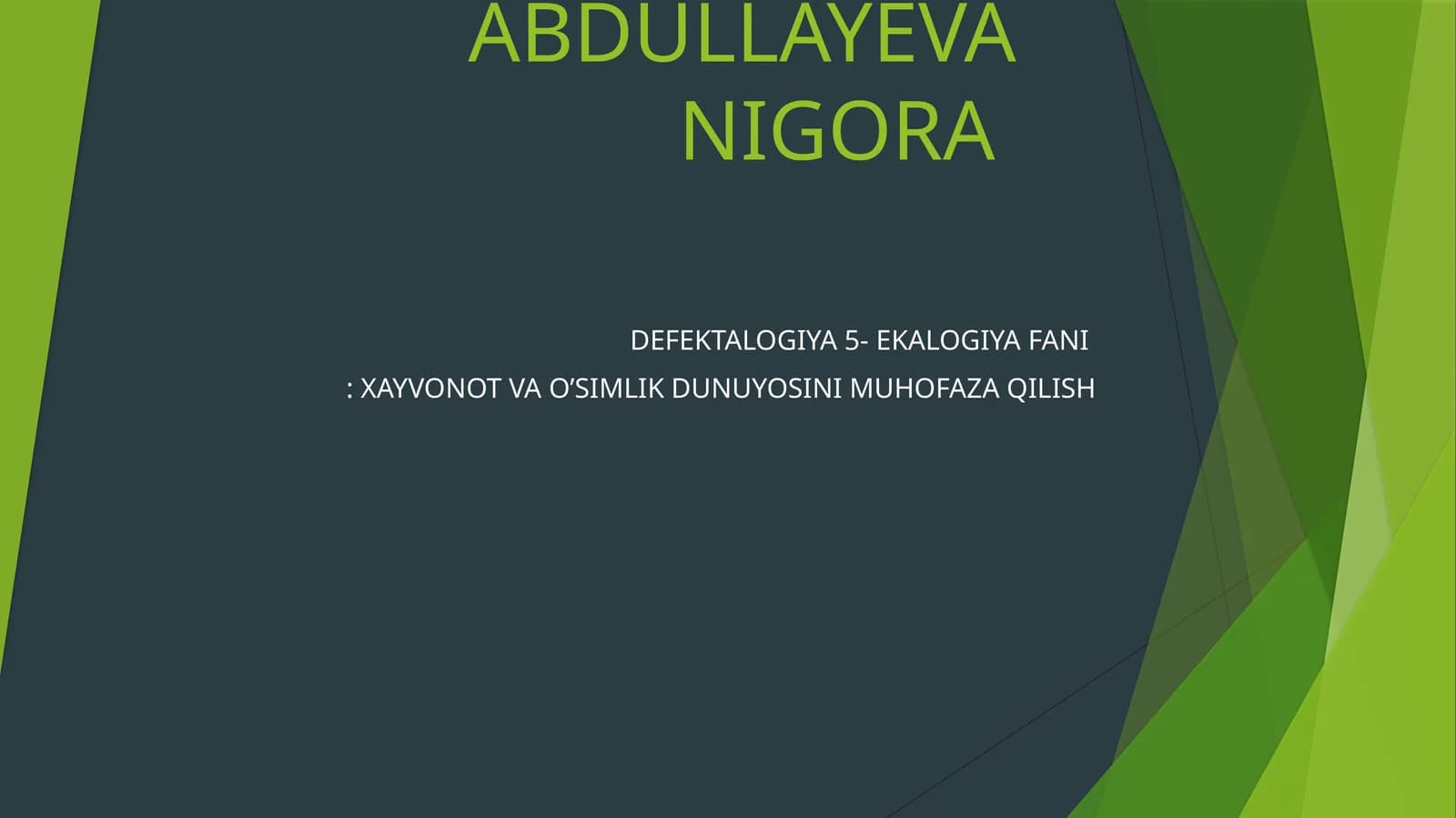 DEFEKTALOGIYA 5- EKALOGIYA FANI: XAYVONOT VA O’SIMLIK DUNUYOSINI MUHOFAZA QILISH