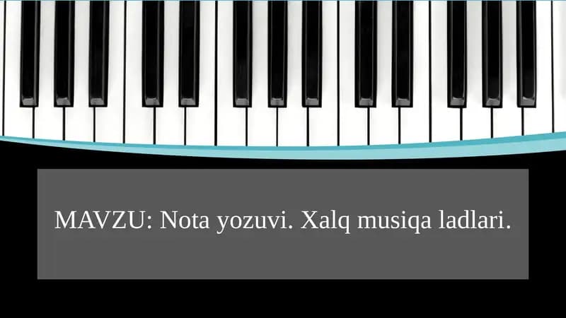 NOTA YOZUVI. XALQ MUSIQA LADLARI