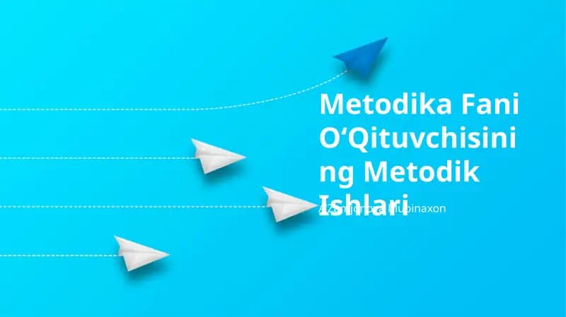 Metodika Fani OʻQituvchisining Metodik Ishlari