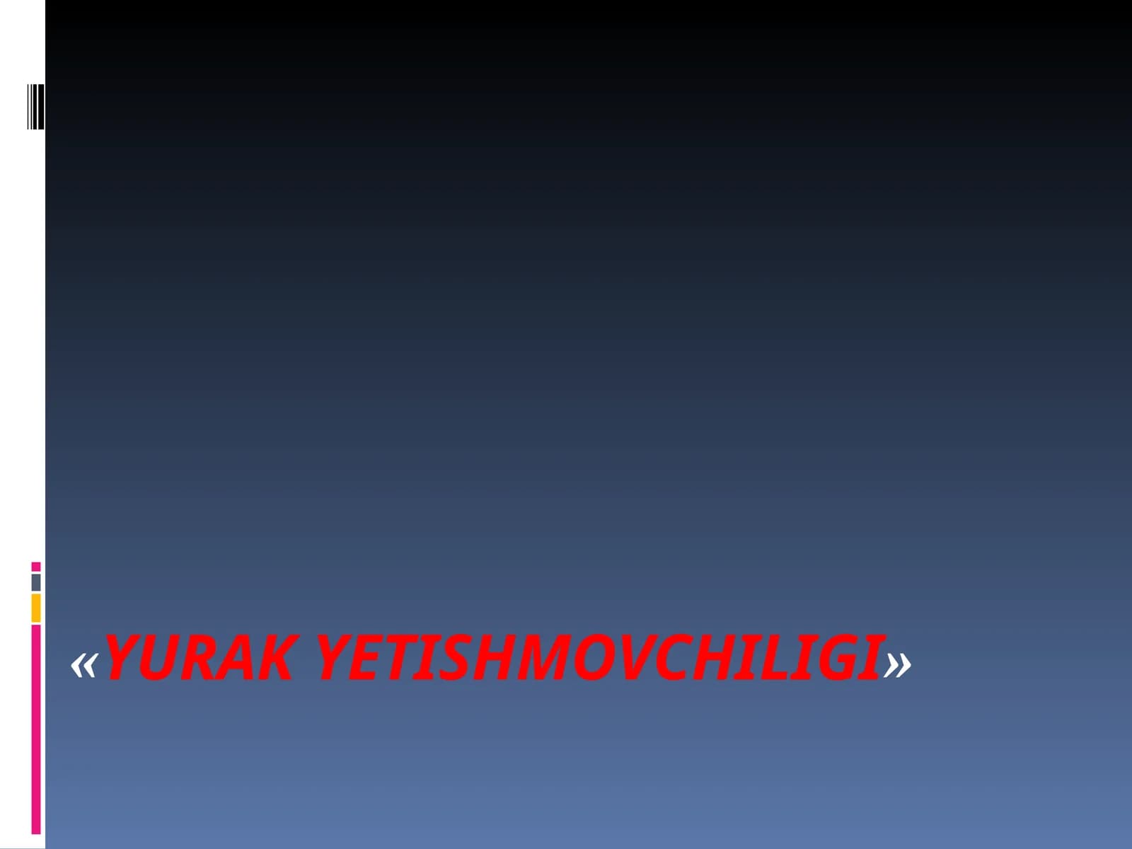 YURAKYETISHMOVCHILIGI