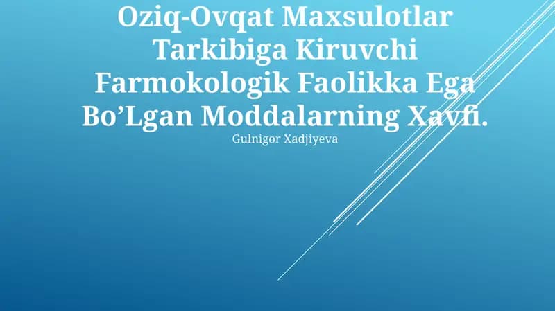 Oziq-Ovqat Maxsulotlar Tarkibiga Kiruvchi Farmokologik Faolikka Ega Bo’Lgan Moddalarning Xavfi