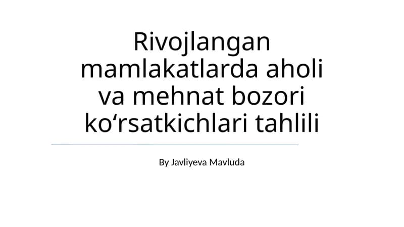 Rivojlangan mamlakatlarda aholi va mehnat bozori koʻrsatkichlari tahlili