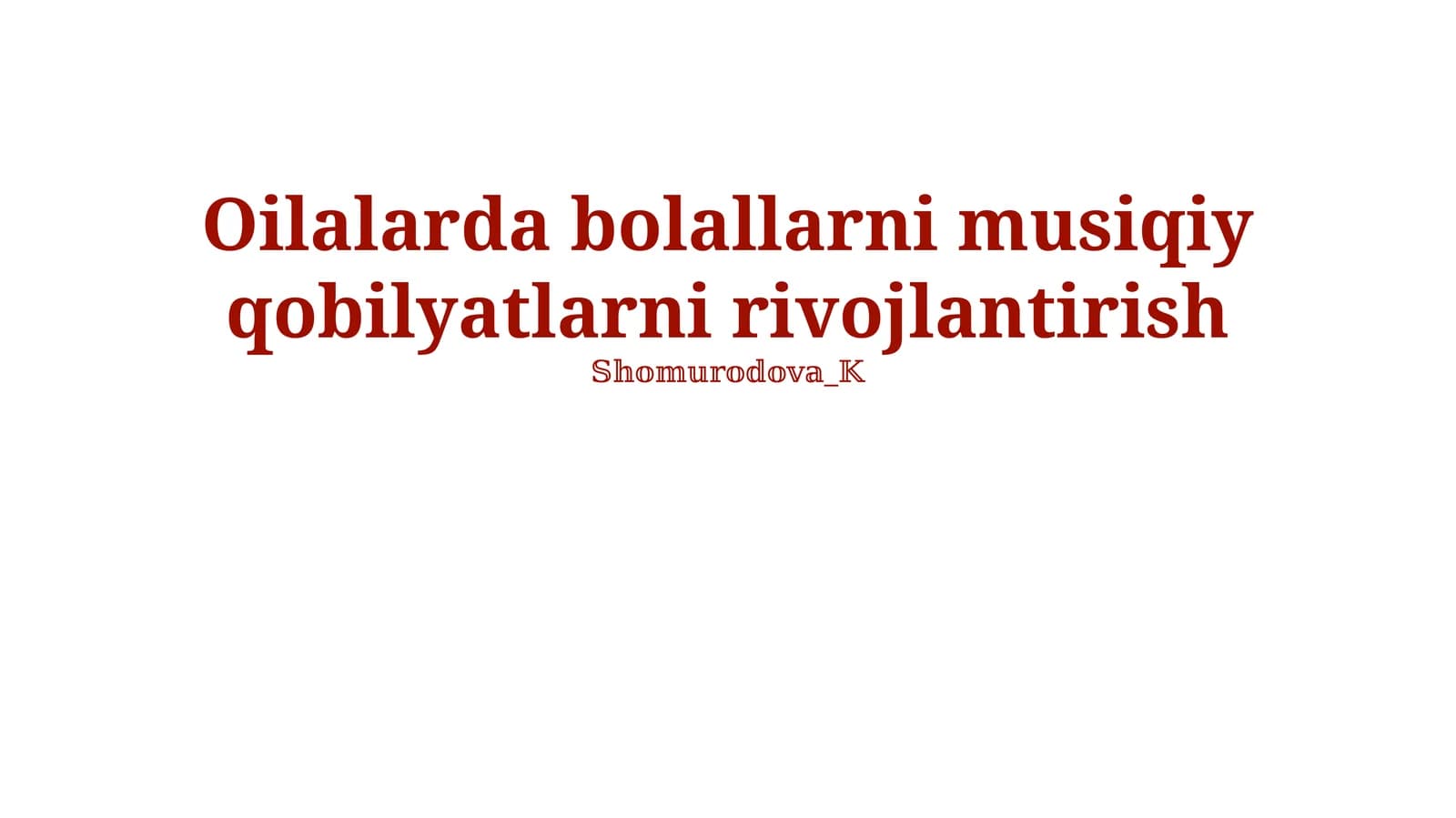 Bolalar musiqiy qobiliyatlarni rivojlantirish