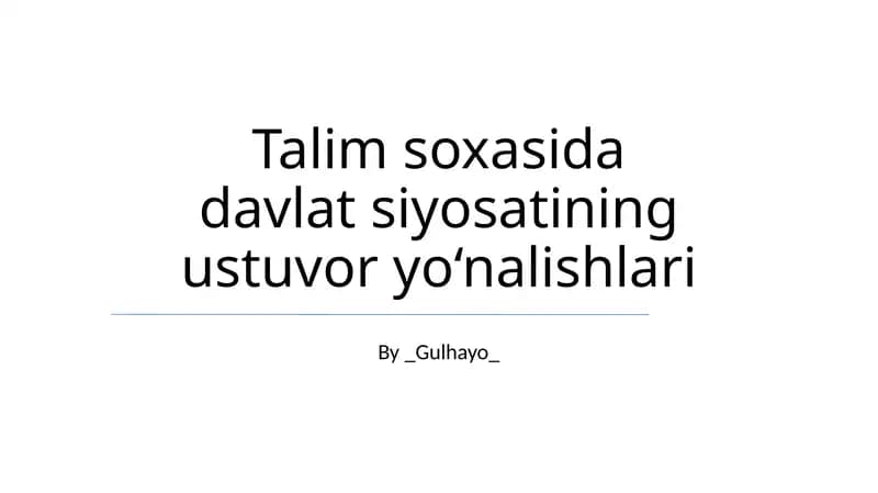 Talim soxasida davlat siyosatining ustuvor yo‘nalishlari